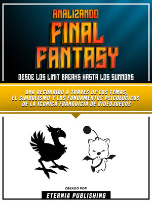 cover image of Analizando Final Fantasy--Desde Los Limit Breaks Hasta Los Summons